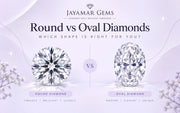 Round vs Oval Diamond: Which One Should You Choose